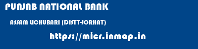 PUNJAB NATIONAL BANK  ASSAM LICHUBARI (DISTT-JORHAT)    micr code